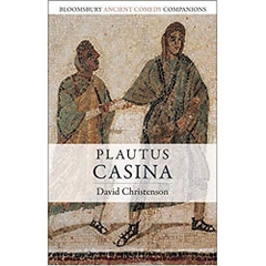 Plautus: Casina (Bloomsbury Ancient Comedy Companions)