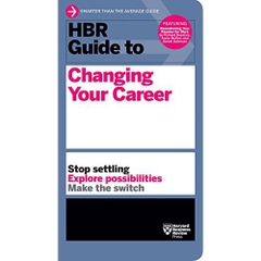 HBR Guide to Changing Your Career