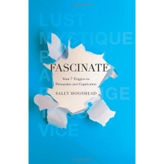 Fascinate: Your 7 Triggers to Persuasion and Captivation