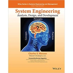 System Engineering Analysis, Design, and Development: Concepts, Principles, and Practices (Wiley Series in Systems Engineering and Management)