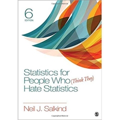 Statistics for People Who (Think They) Hate Statistics