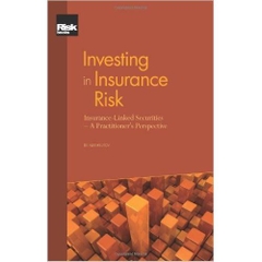 Investing in Insurance Risk: Insurance-Linked Securities - A Practitioner's Perspective