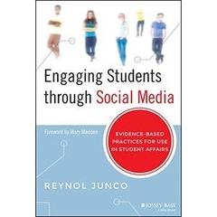 Engaging Students through Social Media: Evidence Based Practices for Use in Student Affairs