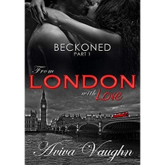 BECKONED, Part 1: From London with Love