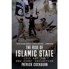 The Rise of Islamic State: ISIS and the New Sunni Revolution