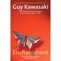 Enchantment: The Art of Changing Hearts, Minds, and Actions