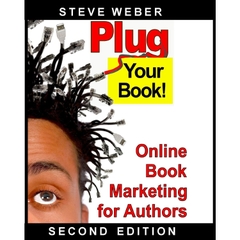 Plug Your Book!: Online Book Marketing for Authors