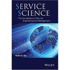 Service Science: The Foundations of Service Engineering and Management