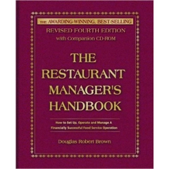 The Restaurant Manager's Handbook: How to Set Up, Operate, and Manage a Financially Successful Food Service Operation 4th Edition