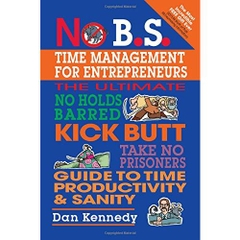 No B.S. Time Management for Entrepreneurs