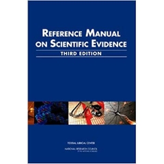 Reference Manual on Scientific Evidence: Third Edition (Law and Justice) 3rd ed. Edition