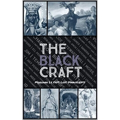 The Black Craft: A Direct Comparison of the Origins of Religion, Witchcraft & Spirituality in their use for Conquest over Native Populations