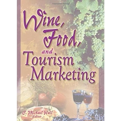 Wine, Food, and Tourism Marketing