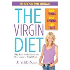 The Virgin Diet: Drop 7 Foods, Lose 7 Pounds, Just 7 Days