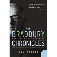 The Bradbury Chronicles: The Life of Ray Bradbury (P.S.)