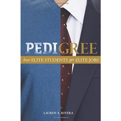 Pedigree: How Elite Students Get Elite Jobs