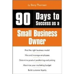 90 Days to Success as a Small Business Owner