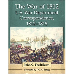 The War of 1812 U.S. War Department Correspondence, 1812–1815