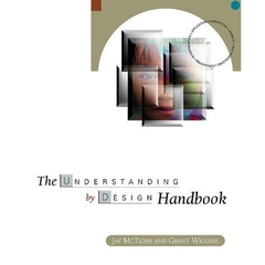 The Understanding by Design Handbook