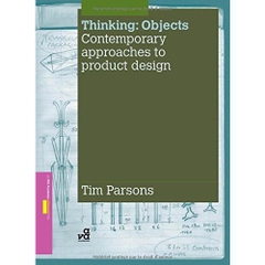 Thinking Objects: Contemporary Approaches to Product Design