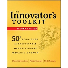 The Innovator's Toolkit: 50+ Techniques for Predictable and Sustainable Organic Growth