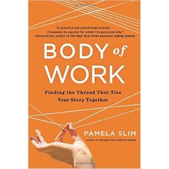 Body of Work: Finding the Thread That Ties Your Story Together