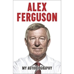 Alex Ferguson: My Autobiography