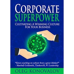 CORPORATE SUPERPOWER: Cultivating A Winning Culture For Your Business