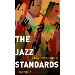 The Jazz Standards: A Guide to the Repertoire