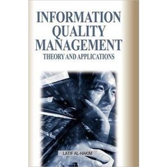 Information Quality Management: Theory and Applications