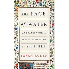 The Face of Water: A Translator on Beauty and Meaning in the Bible
