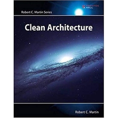 Clean Architecture: A Craftsman's Guide to Software Structure and Design