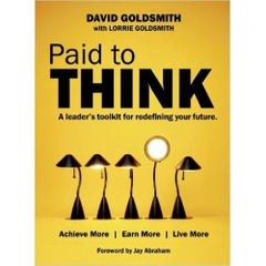 Paid to Think: A Leader's Toolkit for Redefining Your Future