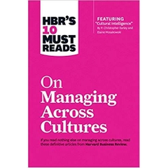 HBR's 10 Must Reads on Managing Across Cultures (with featured article 