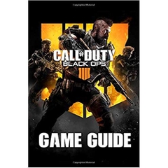 Call of Duty: Black Ops 4 Game Guide: Walkthroughs, Weapons, Tutorials And A Lot More!