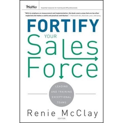 Fortify Your Sales Force: Leading and Training Exceptional Teams