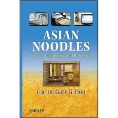 Asian Noodles: Science, Technology, and Processing
