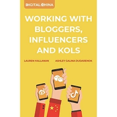 Digital China: Working with Bloggers, Influencers and KOLs