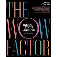 The Wow Factor: Insider Style Secrets for Every Body and Every Budget