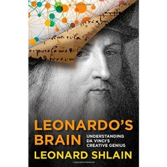 Leonardo's Brain: Understanding Da Vinci's Creative Genius