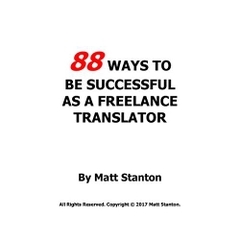 88 WAYS TO BE SUCCESSFUL AS A FREELANCE TRANSLATOR
