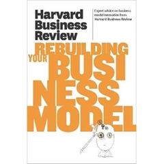 Harvard Business Review on Rebuilding Your Business Model