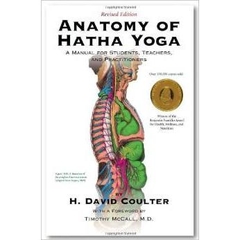 Anatomy of Hatha Yoga: A Manual for Students, Teachers, and Practitioners