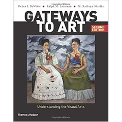 Gateways to Art: Understanding the Visual Arts