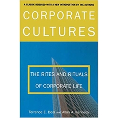 Corporate Cultures: The Rites and Rituals of Corporate Life