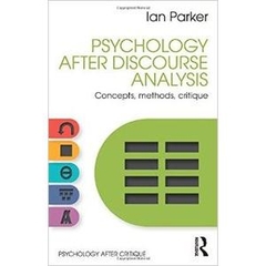 Psychology After Discourse Analysis: Concepts, methods, critique