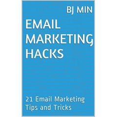 Email Marketing Hacks: 21 Email Marketing Tips and Tricks