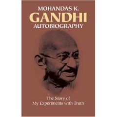 Autobiography: The Story of My Experiments with Truth