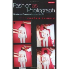 Fashion as Photograph: Viewing and Reviewing Images of Fashion