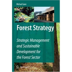 Forest Strategy: Strategic Management and Sustainable Development for the Forest Sector